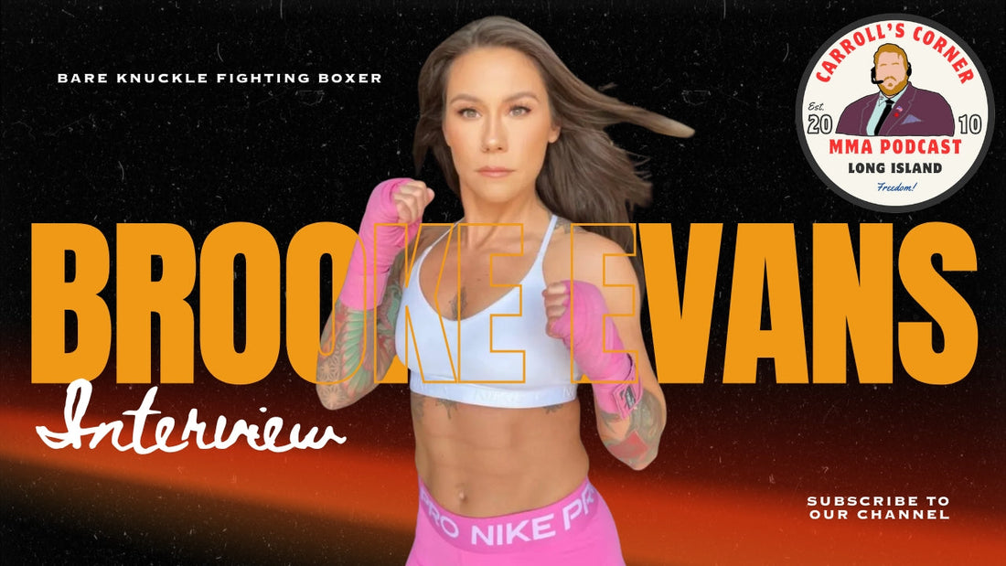 Fierce & Fearless: Brooke Evans Talks BKFC Debut on Carroll’s Corner MMA Podcast